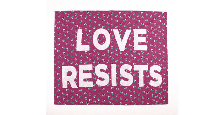 LOVE RESISTS - Aram Han Sifuentes The Protest Banner Lending Library.