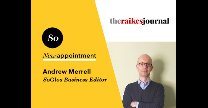 Gloucestershire’s leading business editor joins SoGlos