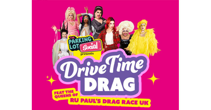 The Parking Lot Social: DriveTime Drag in Cheltenham